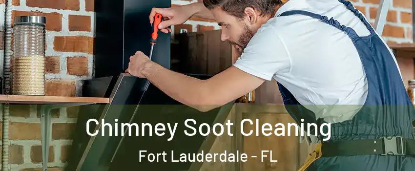  Chimney Soot Cleaning Fort Lauderdale - FL