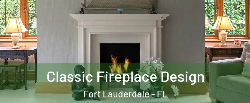  Classic Fireplace Design Fort Lauderdale - FL