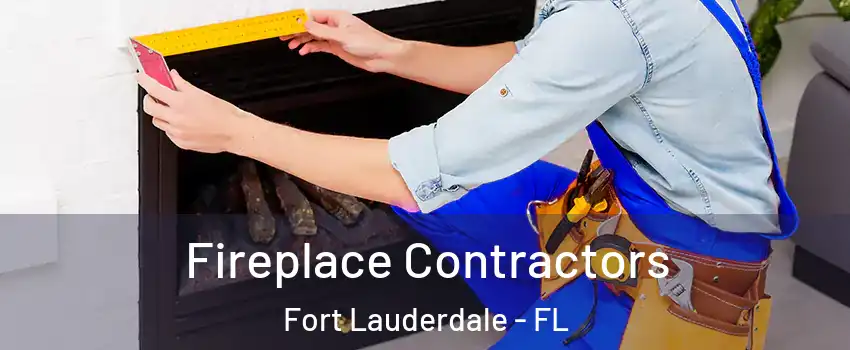  Fireplace Contractors Fort Lauderdale - FL