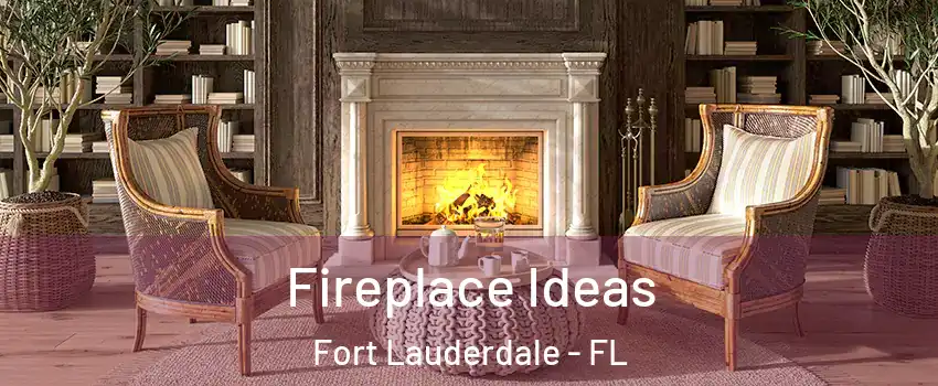  Fireplace Ideas Fort Lauderdale - FL