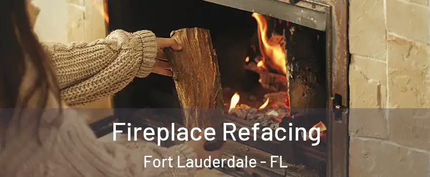  Fireplace Refacing Fort Lauderdale - FL