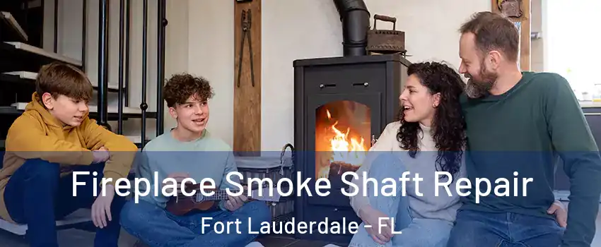  Fireplace Smoke Shaft Repair Fort Lauderdale - FL