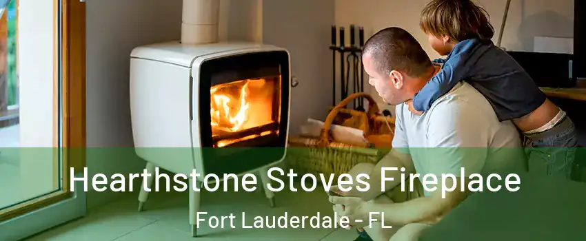  Hearthstone Stoves Fireplace Fort Lauderdale - FL