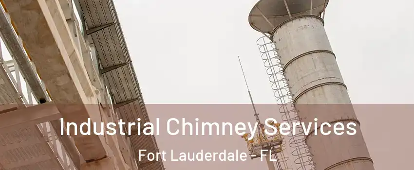  Industrial Chimney Services Fort Lauderdale - FL