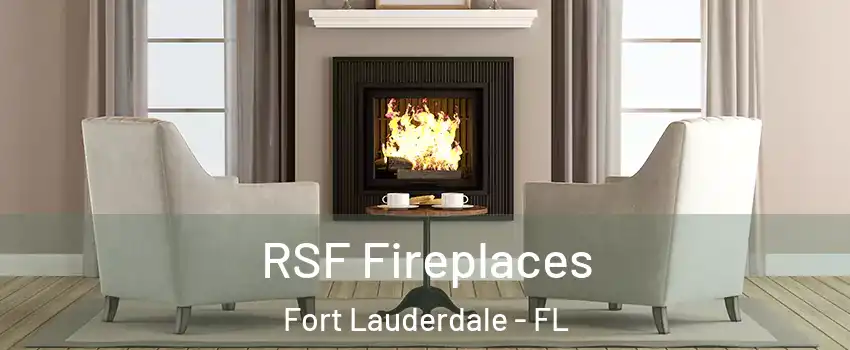  RSF Fireplaces Fort Lauderdale - FL