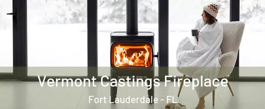  Vermont Castings Fireplace Fort Lauderdale - FL